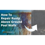 How To Repair Rusty Above Ground Pool Walls