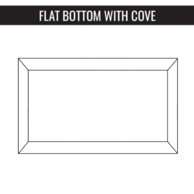 Flat Bottom with Cove
