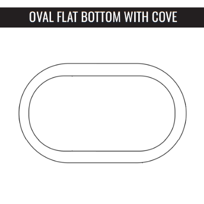 Oval Flat Bottom with Cove